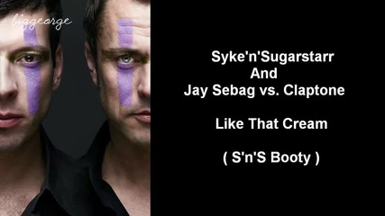 Syke'n'sugarstarr And Jay Sebag vs. Claptone - Like That Cream ( S'n's Booty ) [high quality]