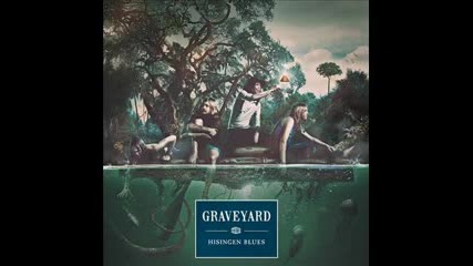 Graveyard - Hisingen Blues
