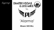 Dimitri Vegas, Like Mike, Promise Land - Alarma ( Miami 305 Mix ) [high quality]