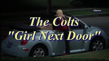 The Colts - Girl Next Door