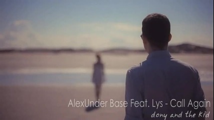New Alexunder Base ft Lys - Call Again 