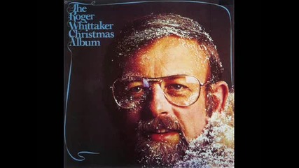 Коледна песен : Roger Whittaker - Country Christmas 