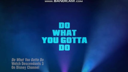 Do What You Gotta Do Lyric Video Descendants 3
