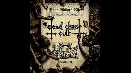 Dead Christ Cult - Efemernost Zhizni