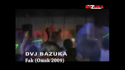 Dvj Bazuka - Fak (омск 2009) 