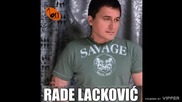 Rade Lackovic - Cija li si sele - (Audio 2009)