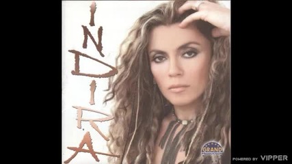 Indira Radic - Preko, preko