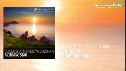 Roger Shah feat. Moya Brennan - Morning Star (original Club Mix)