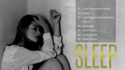 Lea Rue - Sleep (all remixes_ Lost Frequencies, Amro, Limits)