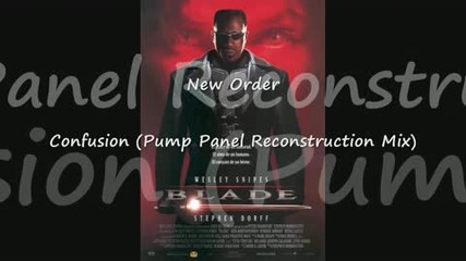 Blade Soundtrack 12 New Order - Confusion Pump Panel Reconstruction Mix