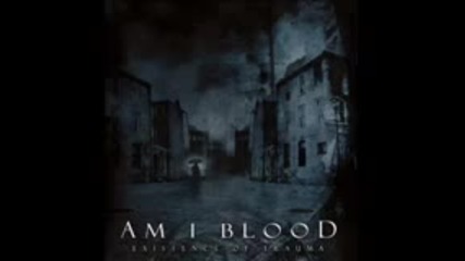 Am I Blood - Sin of Believer ( Existence Of Trauma-2011)