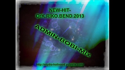 - Riko Band - - - Riko Style - New Hit 2o13-2o14-bobi-i-bosa