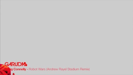 Craig Connelly - Robot Wars ( Andrew Rayel Stadium Remix)