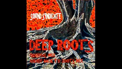 Sound Syndicate - Deep Roots (radio Edit)