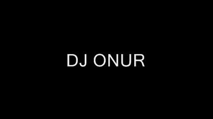 Dj Onur Вґun Yeni Remixi