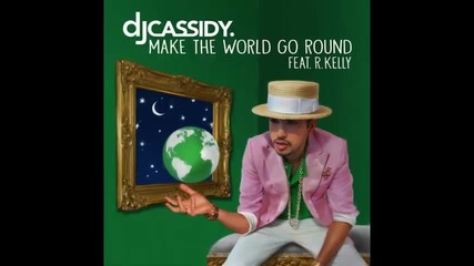 *2014* Dj Cassidy ft. R. Kelly - Make the world go round