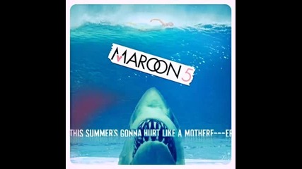 *2015* Maroon 5 - This Summer's Gonna Hurt Like a Motherfucker