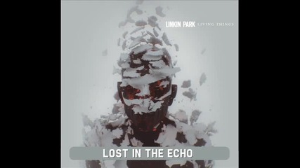 Linkin Park - Lost In The Echo