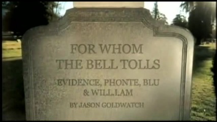 Evidence Ft. Phonte, Blu & Will.i.am - For Whom The Bell Tolls [ World Premiere ][ High Quality ]