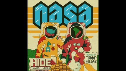 N.a.s.a. - Hide (feat. Aynzli Jones) [tropkillaz Remix]