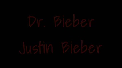 Dr.bieber - Justin Bieber