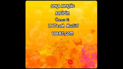 Seka Aleksic - Aspirin