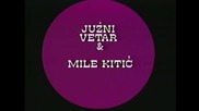 Mile Kitic i Juzni Vetar - A, mi smo bili (StudioMMI Video)