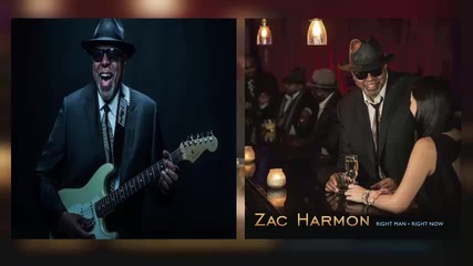 Zac Harmon - Right Man Right Now