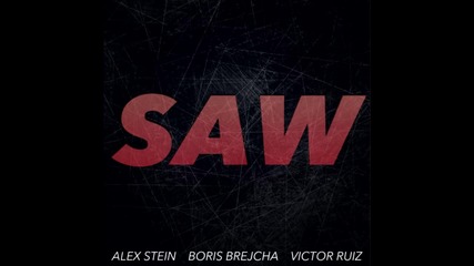 Alex Stein, Boris Brejcha & Victor Ruiz - Saw ( Original Mix )