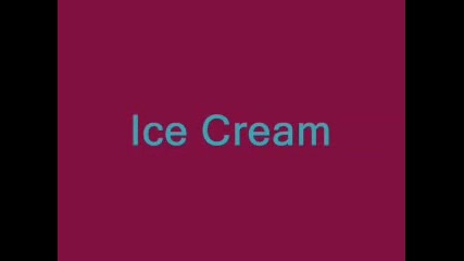 Ice Cream-щом падне мрак