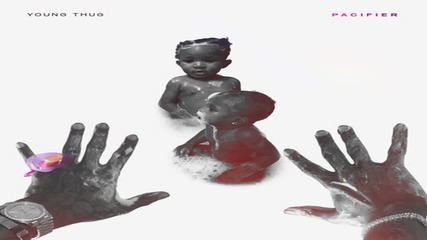 Young Thug - Pacifier [ Audio ]