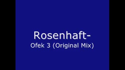 Rosenhaft - Ofek 3 Original Mix 