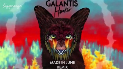 Galantis - Hunter ( Made In June Remix )