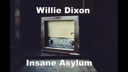 Willie Dixon & Koko Taylor - Insane Asylum