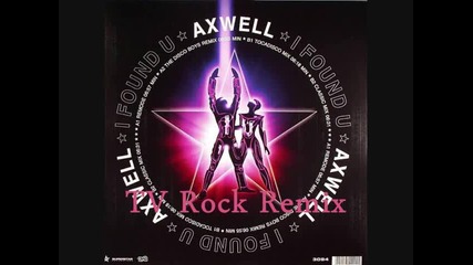 Axwell - I Found You Tv Rock Remix