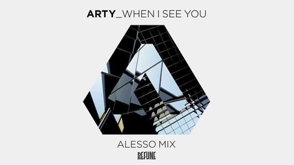 Arty - When I See You (alesso Mix)