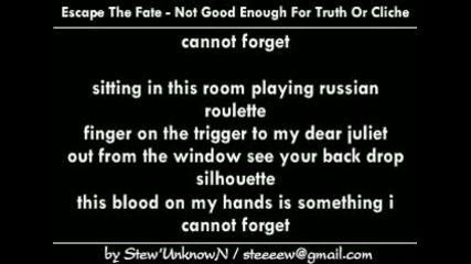 Escape The Fate - Not Good Enough For Truth And Cliche 