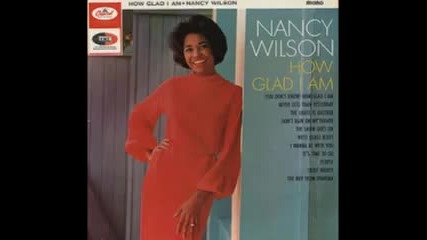 Nancy Wilson - How Glad I Am 