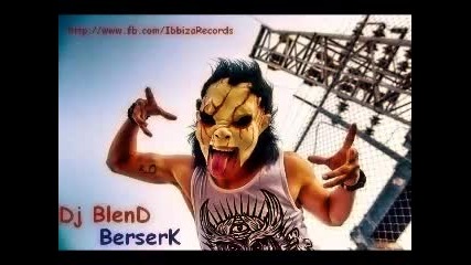 Dj Bl3nd - Berserk (full Original Mix)