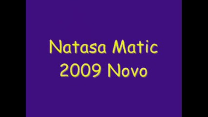 Natasa Matic - Zbog Tebe - Novo 2009 