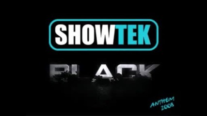 Showtek - Black Anthem 2008 short version 