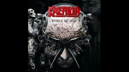 Kreator-2005( Целият Албум) Kreator- Enemy Of God (full Album)