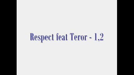 Respect feat Teror - 1,  2