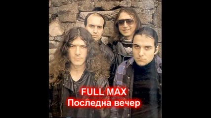 Full Max - Last Night