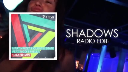 Martin Volt & Quentin State - Shadows ft. Rico and Miella (video Edit) [trice Recordings]