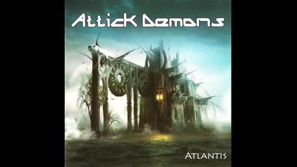 Attick Demons - City Of Golden Gates
