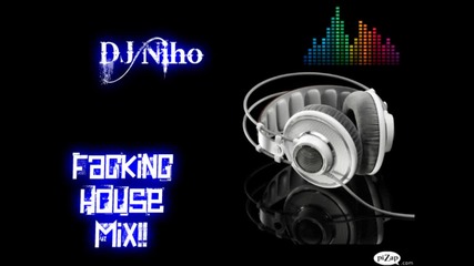 Dirty House Mix 2012 (mixed By Dj Niho) - Dj Niho Facking Mix