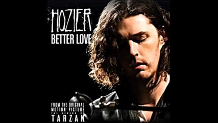 *2016* Hozier - Better Love