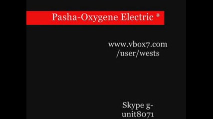 Pasha - Oxygene Electric **new Beat**