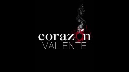 Corazon Valiente - Soundtrack 1